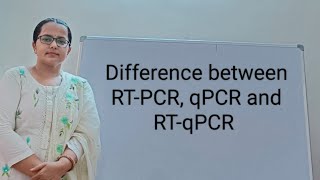 Difference in RTPCR qPCR and RTqPCR  Reverse transcriptase PCR quantitative PCR Real time PCR [upl. by Aikimat]