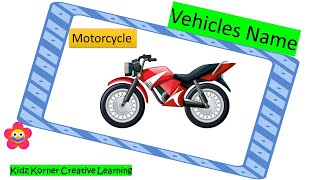 🚗 Vehicles Name for Kids 🚗  Vehicles Name With Pictures and Spelling Kidz Korner Creative Learning [upl. by Letsyrhc]