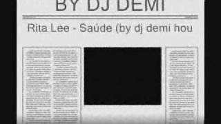 Rita Lee  Saúde  by Dj Demi  House Mix [upl. by Magdalene]