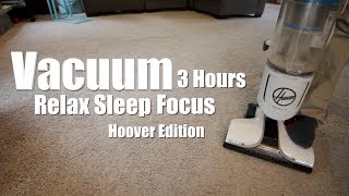 Hoover Vacuum 3 Hours  Relaxing Sounds [upl. by Giovanna]