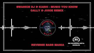 Swankie DJ amp Kashi  Music You Know Cally amp Juice Remix [upl. by Gwynne]