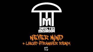 Infected Mushroom  Never Mind Nostalgia Remix [upl. by Aronle837]