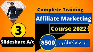 How you can create SlideShare Account  Affiliate Marketing Complete Training course 2022Beginners [upl. by Airpal]