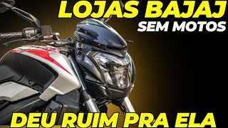 BAJAJ COM LOJAS SEM MOTOS DEU RUIM PRA ELA [upl. by Otreblide]