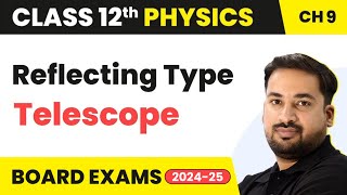 Reflecting Type Telescope  Ray Optics amp Optical Instruments  Class 12 Physics Ch 9  CBSEJEENEET [upl. by Killie]