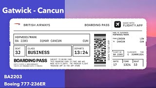 BA Club World London Gatwick to Cancun on a 777 A flight review with a transit twist at the end [upl. by Oam]