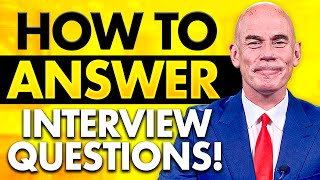 HOW TO ANSWER INTERVIEW QUESTIONS SAMPLE QUESTIONS ANSWERS amp TIPS for PASSING a Job INTERVIEW [upl. by Eicnarf90]