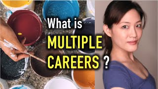 So What is MULTIPLE CAREERS Theres more than one way to have a career  Multiple Careers [upl. by Alekal]