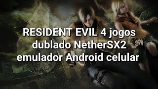 NetherSX2 emulador celular android jogos resident evil 4 dublado  4 [upl. by Khano289]