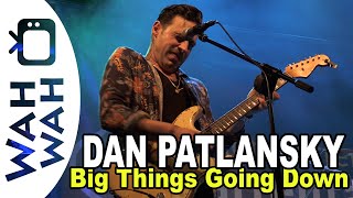 DAN PATLANSKY  Big Things Going Down  Live at Schorndorfer Gitarrentage 2022 [upl. by Jaquelin509]