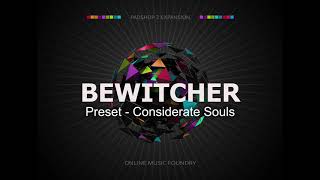 Bewitcher For Padshop 2  Preset  Considerate Souls [upl. by Shaine]