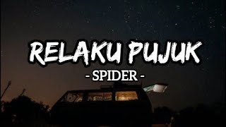 Relaku Pujuk  Spider Lirik [upl. by Nevek]