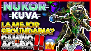 😍Build Nukor Kuva para DESTRUIR Camino de Acero❗❗ La mejor secundaria 2023 [upl. by Vassell649]