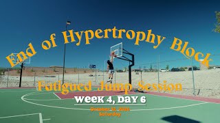 End of Hypertrophy Block and Fatigued JumpDunk Session  W4 D6 [upl. by Kellby]