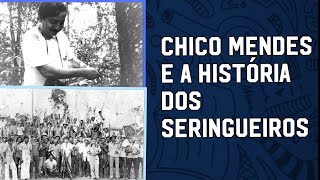 QUEM FOI CHICO MENDES A SAGA DOS SERINGUEIROS [upl. by Yatnwahs]