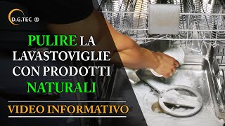 Come pulire la lavastoviglie con prodotti naturali [upl. by Netsruk557]