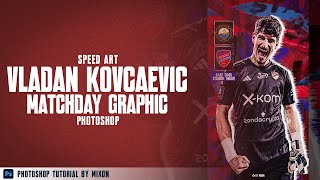 Vladan Kovcaevic FKSSTALMIELECOfficial vs Rakow1921 Ekstraklasa  Speed Art Photoshop 41 [upl. by Kraft]