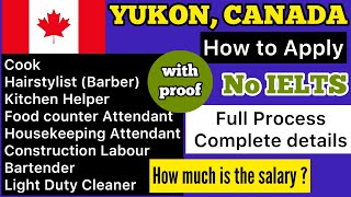 How to Apply  Yukon Community Pilot Program  Complete Application Process  Jobs in Yukon amp Salary [upl. by Bodnar]