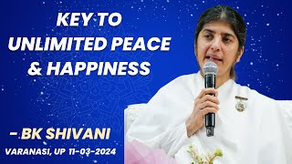 Key to Unlimited Peace amp Happiness  BK Shivani  Varanasi bkshivani [upl. by Martijn]