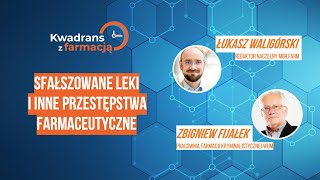 18 Kwadrans z Farmacją  Zbigniew Fiałek sfałszowane leki i inne przestępstwa farmaceutyczne [upl. by Odo]