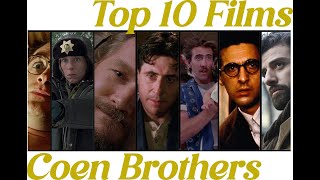 Top 10 Films of the Coen Brothers [upl. by Gnohc]