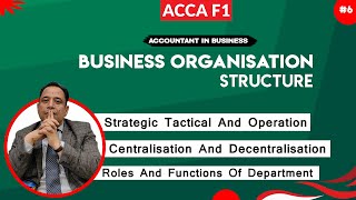 ACCA F1 Business Organization Structure  ACCA Accountant In Business Lecture 6 [upl. by Nedra]