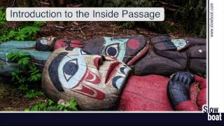 Inside Passage Overview  Slowboat [upl. by Germaine]