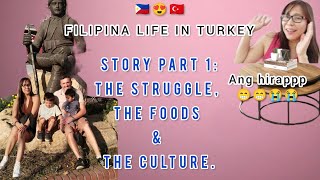 FILIPINA LIFE IN TURKEY THE STRUGGLE THE FOODS amp THE CULTURE FilTurk Vlog [upl. by Llenwahs]