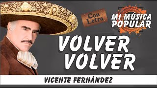 Volver Volver  Vicente Fernández  Con Letra Video Lyric [upl. by Yramesor]