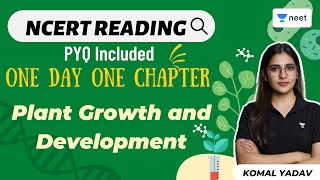 Plant Growth and Development  One Day One Chapter  NCERT Reading  NEET 2022  Komal Yadav [upl. by Adnomal]