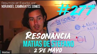 277 RESONANCIA  2 MAY matíasdestefano [upl. by Chara]