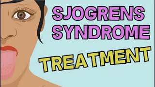 HOW TO TREAT SJOGRENS SYNDROME  MEDICATION AND REMEDIES [upl. by Barina]