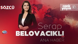 Serap Belovacıklı ile Sözcü Ana Haber 18 Haziran [upl. by Emelun]