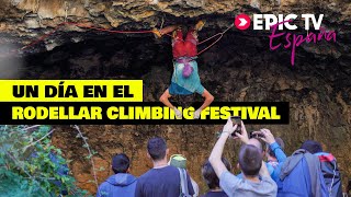 Un Día En El Rodellar Climbing Festival  EpicTV España 124 [upl. by Kreegar109]