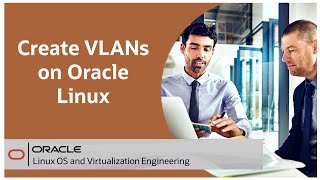 Create VLANs in Oracle Linux with the NMCLI and IP Utilities [upl. by Anirak660]