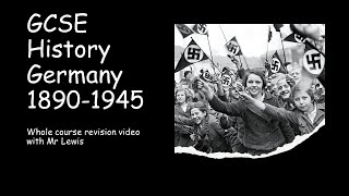 GCSE History Paper 1 Germany 18901945 WHOLE COURSE revision video [upl. by Wenger]