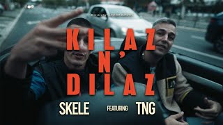 SKELE x TNG  KILAZ EN DILAZ OFFICIAL VIDEO [upl. by Higginson]