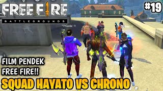 SEDIH FILM PENDEK FREE FIRE TEMAN MABAR PART 19 SQUAD HAYATO VS SQUAD CHRONO [upl. by Thessa]