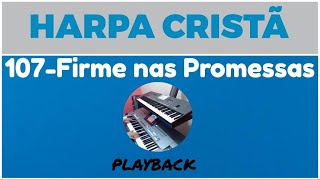 Firme Nas PromessasHarpa Cristã107 Playback Sem Intervalos 🎹 Korg Pa3x [upl. by Nett]