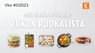 Viikon 40 ruokalista  Katso nopeat vinkit  KRuoka [upl. by Latsyrk373]