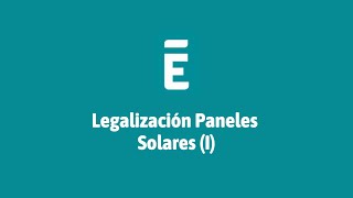 Legalización de Paneles Solares I CTA [upl. by Sandra]