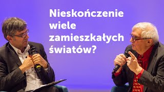 Prof Marek Abramowicz i Artur Sporniak Nieskończenie wiele zamieszkałych światów [upl. by Philbrook]