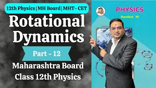 Rotational Dynamics  Class 12th Physics  Part 12 [upl. by Magill]