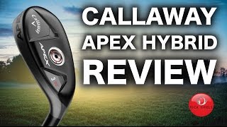 CALLAWAY APEX HYBRIDS REVIEW [upl. by Eidnar941]