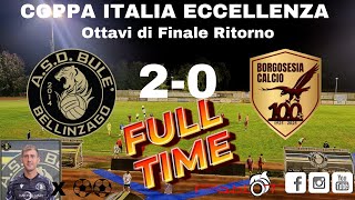 Coppa Italia Eccellenza Ottavi di finale Ritorno Bulè Bellinzago vs Borgosesia Calcio 20 [upl. by Airetal]