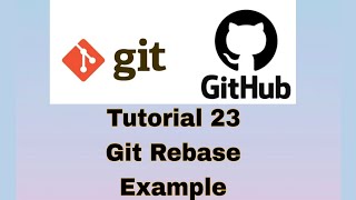 Git and GitHub Tutorial 23  Git Rebase Example [upl. by Rednaskela]