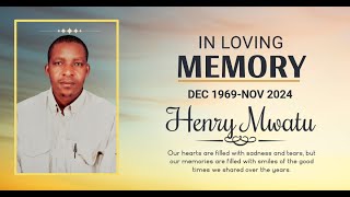 In Loving Memory  HENRY MWATU KIKULUI [upl. by Euqina]