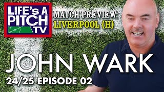 Lifes A Pitch TV Episode 2 Season 2  John Wark Liverpool H Preview [upl. by Renrag765]