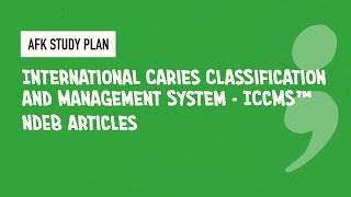 11 International Caries Classification and Management System  ICCMS™ NDEB articles [upl. by Aisnetroh]