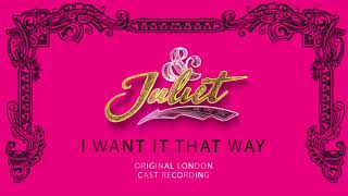 Cassidy Janson Oliver Tompsett Original London Cast of amp Juliet– I Want It That Way Official Audio [upl. by Nashner372]